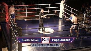 11.  Pádár Milán vs Papp József (K-1)