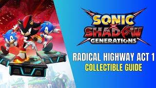 Sonic X Shadow Generations Radical Highway Act 1 100% Guide - All Key Collection Locations