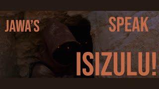 Star Wars - Jawas speak isiZulu! (Turn on subtitles)