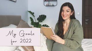 MY GOALS FOR 2022 - General Wellbeing, Personal Growth, and More!