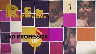 R.E.M. - Sad Professor (Official Visualizer from "UP" 25th Anniversary Edition)