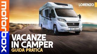 In vacanza col CAMPER | Tipologie, NOLEGGIO, manutenzione. Una mini GUIDA per NEOFITI