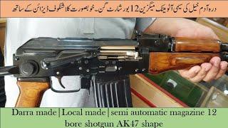 Semi automatic magazine 12 bore shotgun AK47 shape made in Darra Pakistan. #12boredarra