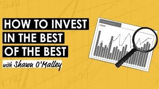 Quality Investing: Invest in the Best of the Best w/ Shawn O’Malley (MI367)