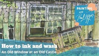 How to Ink and Wash an Old Window at an old Castle.
