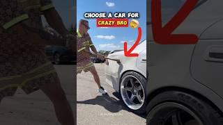 Choose a Car for Crazy Bro  #shorts #automobile #car #brother