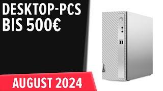 TOP–7. Die besten Desktop-PCs bis 500€. August 2024. Test & Vergleich | Deutsch