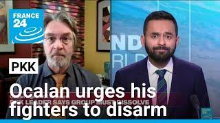 Why has PKK leader Ocalan called on group to disarm and dissolve? • FRANCE 24 English