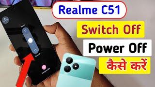 How to Power off Realme c51 || Realme c51 switch off kaise kare kare