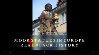 MOOR/MOHR/BLACKAMOOR STATUES IN EUROPE ''BLACK HISTORY''