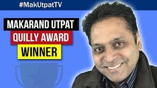 #MakUtpatTV: Makarand Utpat Quilly Award Winner