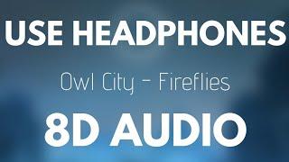 Owl City - Fireflies (8D AUDIO)