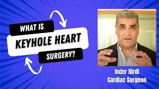 What Is Keyhole Heart Surgery?