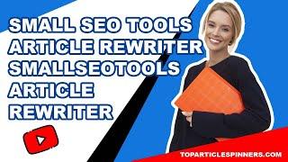 Small Seo Tools Article Rewriter - Smallseotools Article Rewriter