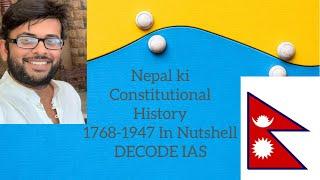 Nepal- Its constitutional History from 1768 to 1947 | Part 1 | DECODE IAS | UPSC CSE | PSIR optional