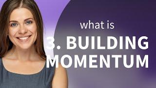 Building Momentum: The Key to Continuous Improvement