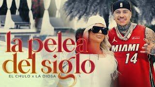 El Chulo x La Diosa - La Pelea Del Siglo (Video Oficial)