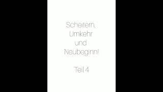 Christliches Zeugnis - Teil 4 ( Umkehr zu Jesus Christus)