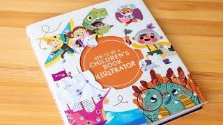 (book flip) How to Be a Children’s Book Illustrator: A Guide to Visual Storytelling