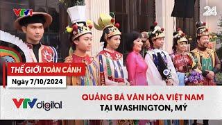 Thế giới toàn cảnh 7/10: Quảng bá văn hóa Việt Nam tại Washington, Mỹ | VTV24