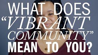 What Does "Vibrant Community" Mean at UVA?