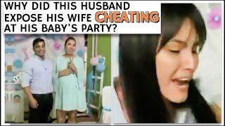 Why did this husband expose his wife cheating at his baby's party?