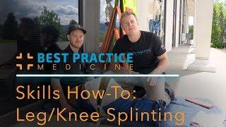 NREMT Practical Skills How-To: Extremity Splinting - Knee or Tibia/Fibula