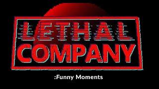 Lethal Company Funny Moments #2