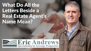 What do all the Letters beside a Real Estate Agent's Name Mean?