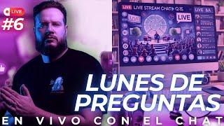 Lunes de preguntas y respuestas con el chat  #6