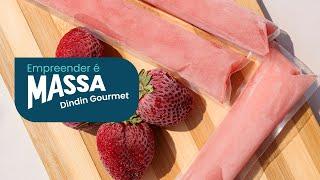 Empreender é Massa | Dindin Gourmet