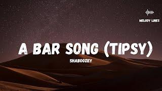 A Bar Song (Tipsy) - Shaboozey (Lyrics)