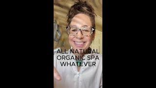 All Natural Organic Spa Whatever