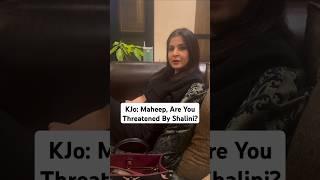 Is Maheep Kapoor JEALOUS Of Shalini Passi's POPULARITY?  | Karan Johar | #shorts #trending #ytshort