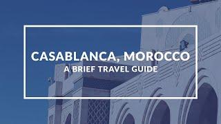 Casablanca, Morocco: Unveiling the Gateway to North Africa | Travel Guide