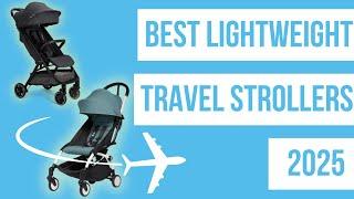 Best Lightweight Travel Strollers 2025 | Preview Summer 2024 |BABYZEN NUNA BUGABOO