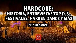 HARDCORE: HISTORIA, ENTREVISTAS TOP DJS, FESTIVALES, HAKKEN DANCE Y MÁS