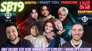 SB19 | REACTION | HALF DECADE CONCERT | ARANETA COLISEUM (Gento, I want you, Crimzone)