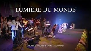 Lumière du monde, Jem 788 - Louange Vivante & Sylvain Freymond