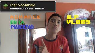 El romance en la Pubertad|JlfVlogs :)