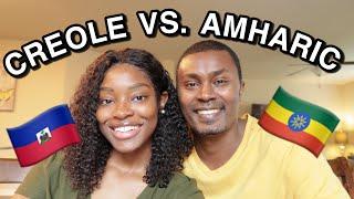 HAITIAN & ETHIOPIAN COUPLE | CREOLE v. AMHARIC