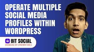 Bit Social Showcase: A WordPress Social Media Management Tool