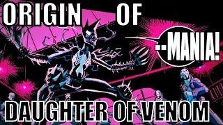 ORIGIN OF MANIA (DAUGHTER OF VENOM) │ Comic History