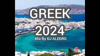 Greek Music Mix 2024 By Dj ALEDRO vol.7