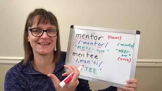 How to Pronounce Mentor (noun and verb) and Mentee