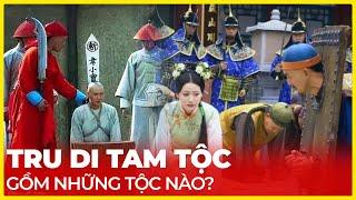 TRU DI TAM TỘC GỒM NHỮNG TỘC NÀO?