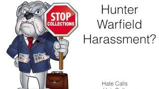 Hunter Warfield Debt Harassment?