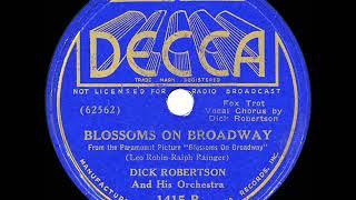 1937 HITS ARCHIVE: Blossoms On Broadway - Dick Robertson