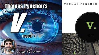 Thomas Pynchon's V. (1963) | Book Review, Analysis & Reader's Guide