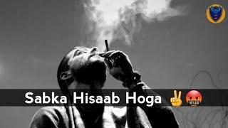 Sabka Hisaab Hoga  | Attitude status  | Bad Boy |whatsapp status | Attitude Shayari| Kashif Gaur